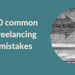10 Common freelancing mistakes